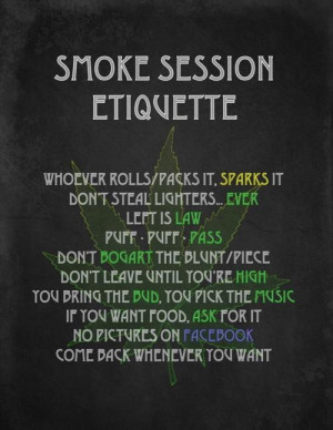 Smoke Session Etiquette . huh... not inclined to start a board ...