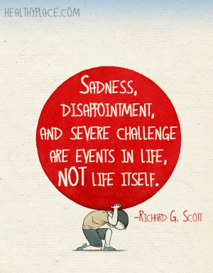 Quote on mental health - Sadness, disappointment, and severe challenge ...