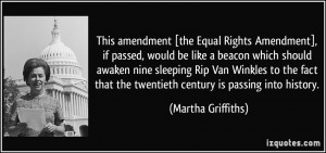 This amendment [the Equal Rights Amendment], if passed, would be like ...