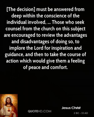 The decision] must be answered from deep within the conscience of the ...