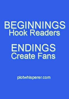 ... readers. Endings create fans.
