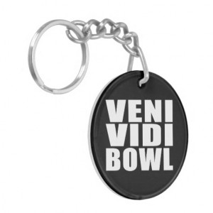 Funny Bowling Quotes Jokes : Veni Vidi Bowl Acrylic Key Chain