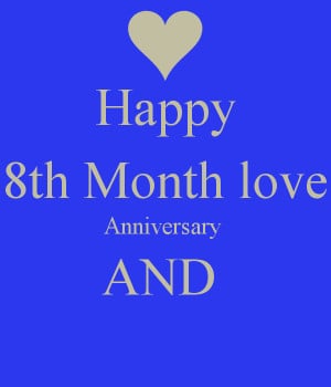 Happy 8th Month love Anniversary AND I LOVE YOU ! Zunni