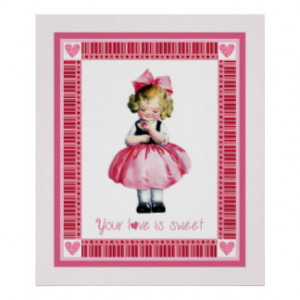 Your Love Is Sweet Vintage Valentine's Day & Quote Posters