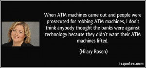 When ATM machines came out and people were prosecuted for robbing ATM ...