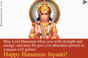 May Lord Hanuman bless you with strength and energy; and may He give ...