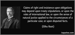 Claims of right and insistence upon obligations may depend upon treaty ...