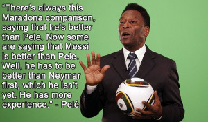 ... more pressure when he said that Neymar was better than Lionel Messi