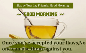 -good-morning-quotes-Happy Tuesday Friends messages - quotes -wishes ...