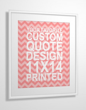 Custom quote print on chevron 11x14!