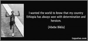 wanted the world to know that my country Ethiopia has always won ...