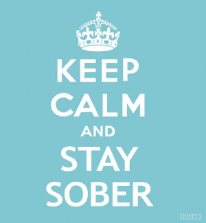 Keep Calm and Stay Sober #sober #recovery #keepcalm | http://www ...