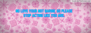 Quote You Are A Barbie