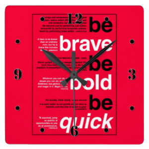 Be Brave. Be Bold. Be Quick. Motivational Quotes Clock