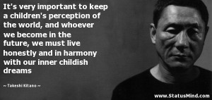 ... future, we must live honestly and in harmony with our inner childish