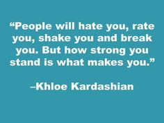 Khloe Kardashian Quotes and Sayings