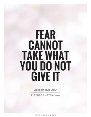 Fear Quotes Christopher Coan Quotes