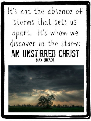 Max lucado, quotes, sayings, storm, christ