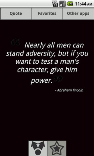 ... adversity,but if you want to test give him power ~ Challenge Quote