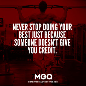 Never stop doing your best just because someone doesn’t give you ...