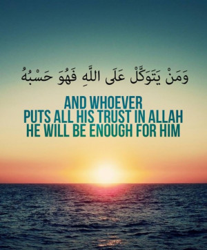 Put all your trust in Allah