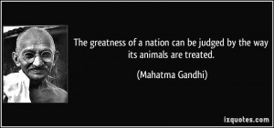 ... Of A Nation Can Be Judged By The Way Its Animals Are Treated