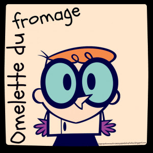 Omelette Du Fromage Dexters Lab 