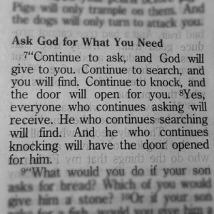 Ask God for what you need.