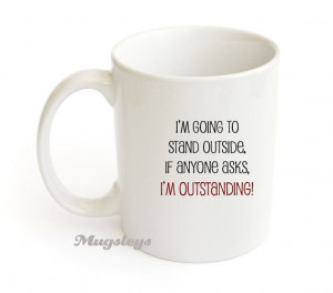 ... www.etsy.com/listing/174228139/outstanding-coffee-mug-funny-quotes-and