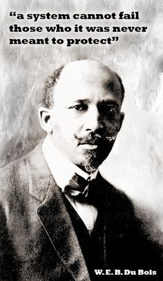 Life Lessons ~ W.E.B. Du Bois Quotes
