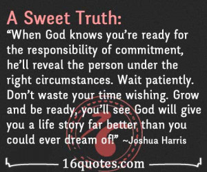 sweet truth when god knows you re ready for the responsibility of ...