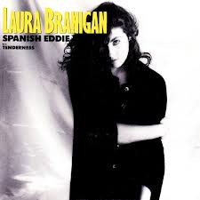 LAURA BRANIGAN - SPANISH EDDIE