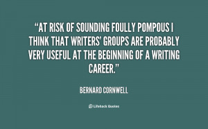 quote-Bernard-Cornwell-at-risk-of-sounding-foully-pompous-i-52656.png