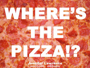 47 Awesome Quotes About Pizza