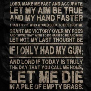 this is what i refer to my gun prayer you see i am a big believer that ...