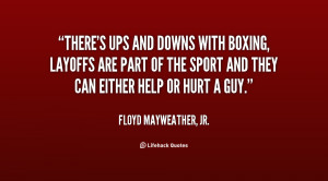 quote-Floyd-Mayweather-Jr.-theres-ups-and-downs-with-boxing-layoffs ...