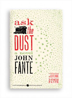 The 8 Best Quotes from John Fante's Ask the Dust