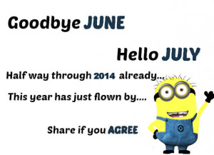 Goodbye June Hello July