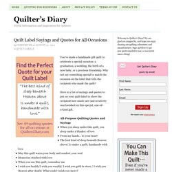 Quilt label sayings and quotes
