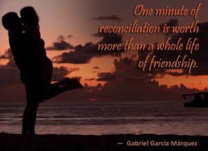 gabriel garcía márquez quote on reconciliation