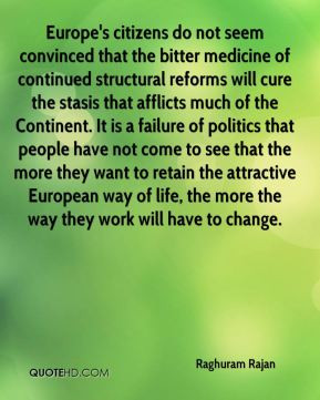 bitter medicine of continued structural reforms will cure the stasis ...