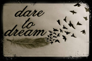 birds, cute, dare to dream, love, pretty, quote, quotes