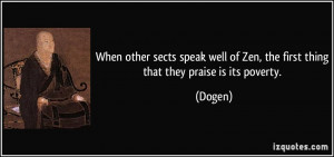 When other sects speak well of Zen, the first thing that they praise ...