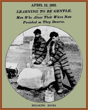 hard labor in prison for male domestic violence offenders in 1903 new ...