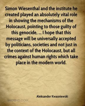 the Holocaust, pointing to those guilty of this genocide, ... I hope ...