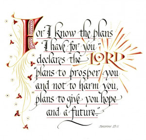 Jeremiah 29:11 - 12 Then you will call upon Me and come and pray to Me ...