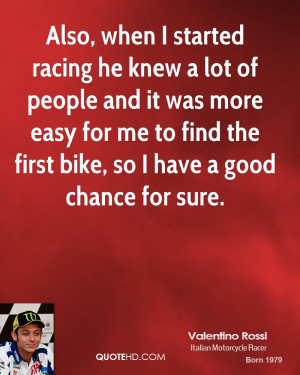 valentino-rossi-valentino-rossi-also-when-i-started-racing-he-knew-a ...