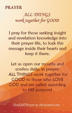 Prayer: All Things Work Together for Good. He called you a CONQUEROR ...