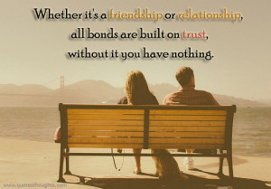 ... friendship relationship bond built trust quote picture quotes Pictures