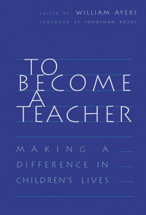 quotes about teachers making a difference. To Become a Teacher: Making ...